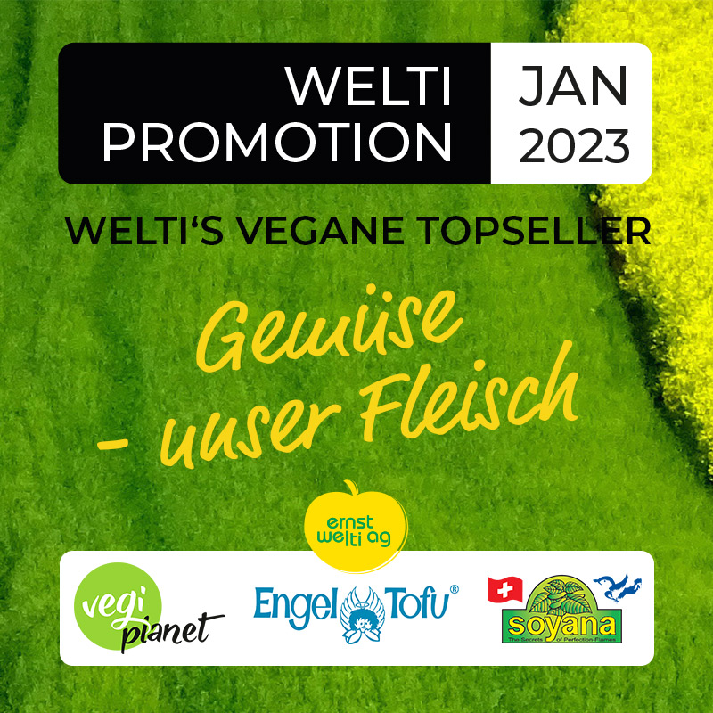 Welti Promotion Januar 2023 | Gemüse - unser Fleisch
