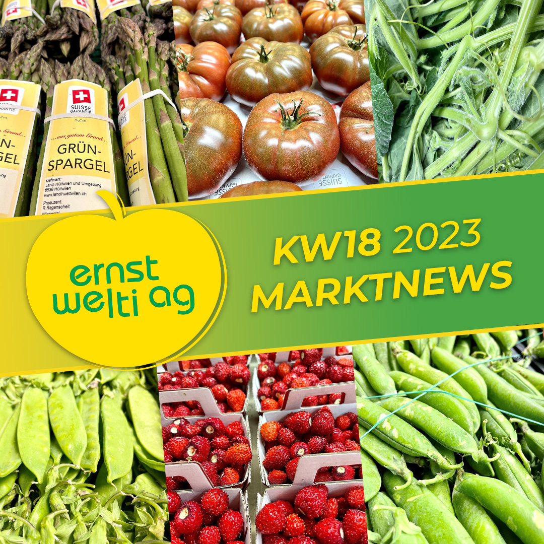 Grosshandel Zürich - saisonale Früchte - Gemüse KW18 2023